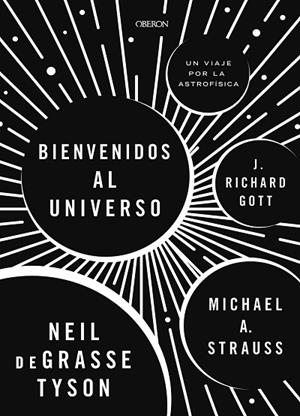 BIENVENIDOS AL UNIVERSO | 9788441539709 | TYSON, NEIL DEGRASSE / STRAUSS, MICHAEL A. / GOTT, RICHARD | Llibreria L'Odissea - Libreria Online de Vilafranca del Penedès - Comprar libros