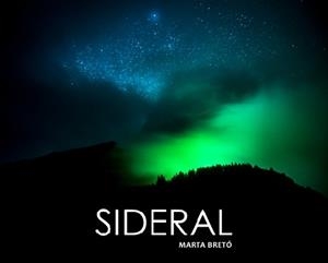 SIDERAL | 9788469762127 | BRETÓ LUCIO, MARTA | Llibreria L'Odissea - Libreria Online de Vilafranca del Penedès - Comprar libros