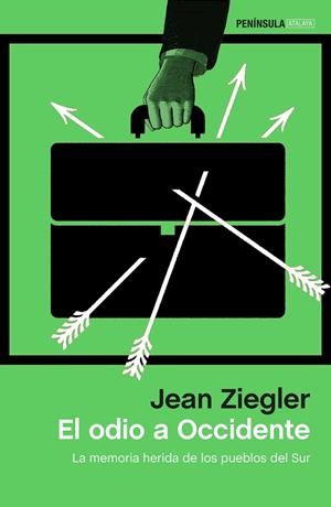 EL ODIO A OCCIDENTE | 9788499426501 | ZIEGLER, JEAN | Llibreria Online de Vilafranca del Penedès | Comprar llibres en català