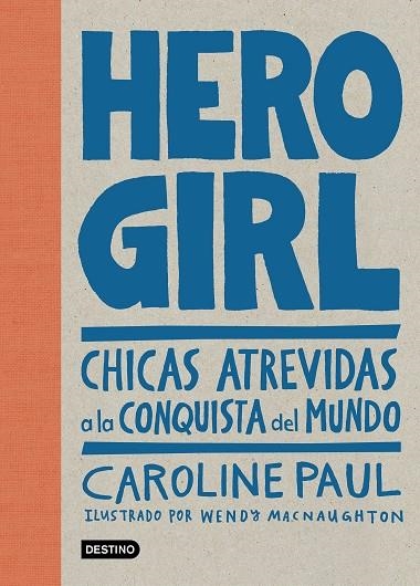 HERO GIRL | 9788408178668 | PAUL, CAROLINE | Llibreria L'Odissea - Libreria Online de Vilafranca del Penedès - Comprar libros