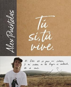 TU SI TU VIVE | 9788420486697 | PUÉRTOLAS, ALEX | Llibreria Online de Vilafranca del Penedès | Comprar llibres en català