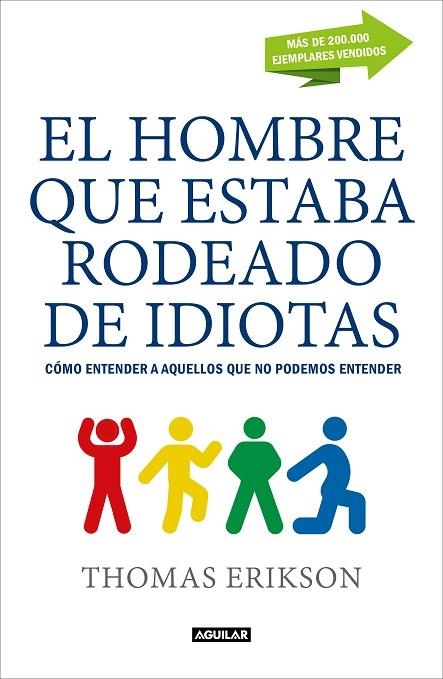 EL HOMBRE QUE ESTABA RODEADO DE IDIOTAS | 9788403517769 | ERIKSON, THOMAS  | Llibreria L'Odissea - Libreria Online de Vilafranca del Penedès - Comprar libros