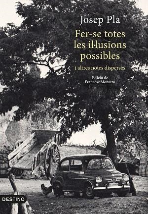 FER-SE TOTES LES IL·LUSIONS POSSIBLES | 9788497102704 | PLA, JOSEP | Llibreria Online de Vilafranca del Penedès | Comprar llibres en català