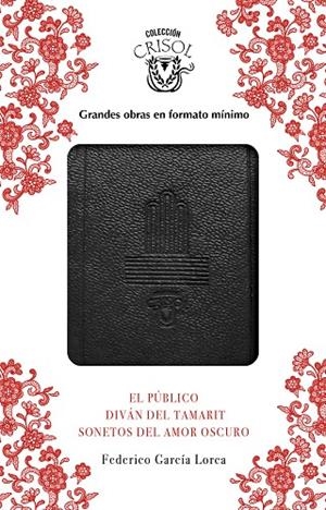 EL PUBLICO / SONETOS DEL AMOR OSCURO / DIVÁN DEL TAMARIT  | 9788403518582 | GARCÍA LORCA, FEDERICO | Llibreria L'Odissea - Libreria Online de Vilafranca del Penedès - Comprar libros