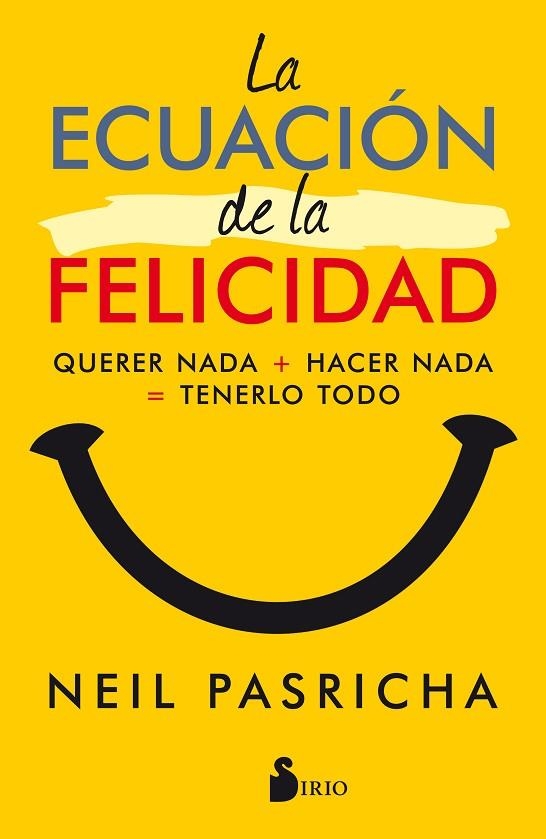 LA ECUACION DE LA FELICIDAD | 9788417030377 | PASRICHA, NEIL | Llibreria Online de Vilafranca del Penedès | Comprar llibres en català