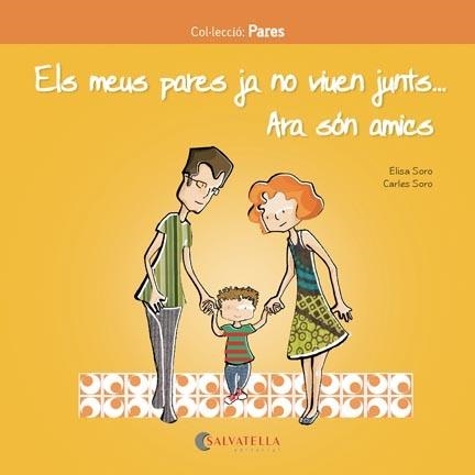 ELS MEUS PARES JA NO VIUEN JUNTS ARA SÓN AMICS | 9788417091217 | SORO SANSÓ, CARLES / SORO SANSÓ, ELISA | Llibreria L'Odissea - Libreria Online de Vilafranca del Penedès - Comprar libros