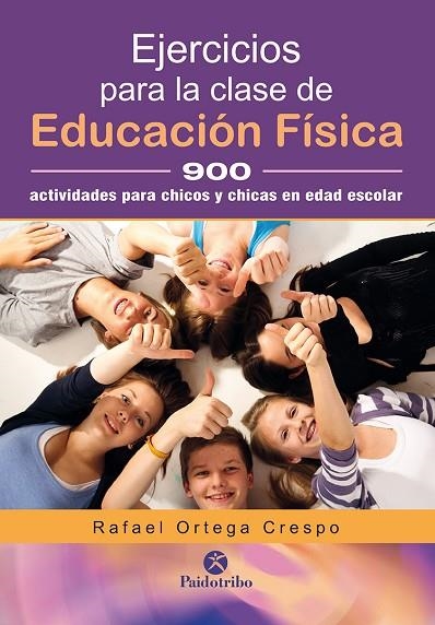 EJERCICIOS PARA LA CLASE DE EDUCACIÓN FÍSICA | 9788499106458 | ORTEGA CRESPO, RAFAEL | Llibreria L'Odissea - Libreria Online de Vilafranca del Penedès - Comprar libros