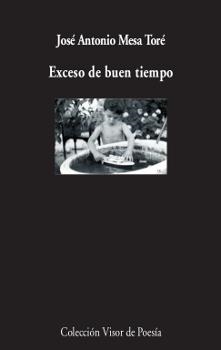 EXCESO DE BUEN TIEMPO | 9788498953053 | MESA TORÉ, JOSÉ ANTONIO | Llibreria L'Odissea - Libreria Online de Vilafranca del Penedès - Comprar libros
