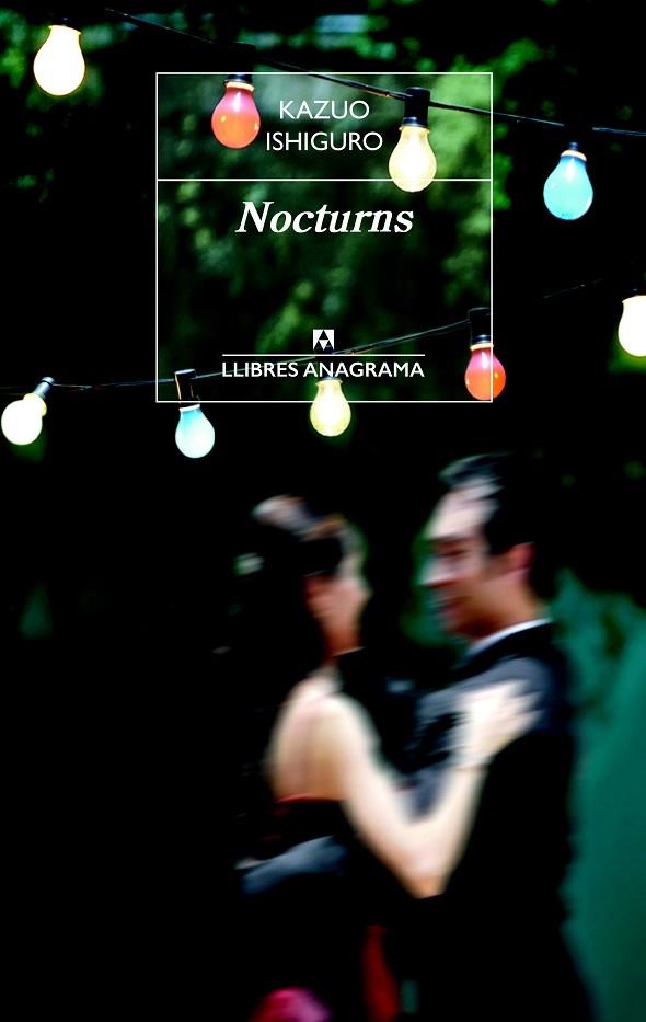 NOCTURNS | 9788433915511 | IZHIGURO, KAZUO | Llibreria Online de Vilafranca del Penedès | Comprar llibres en català