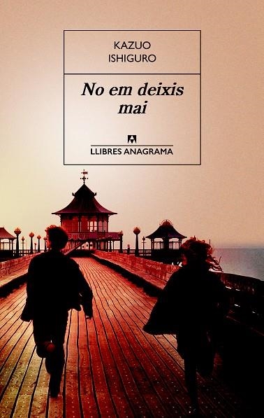 NO EM DEIXIS MAI | 9788433915528 | IZHIGURO, KAZUO | Llibreria Online de Vilafranca del Penedès | Comprar llibres en català
