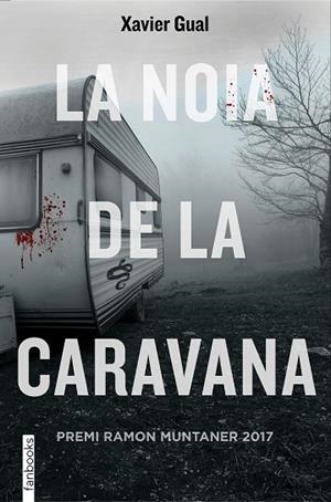 LA NOIA DE LA CARAVANA | 9788416716722 | GUAL VADILLO, XAVIER | Llibreria L'Odissea - Libreria Online de Vilafranca del Penedès - Comprar libros