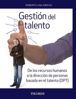 GESTIÓN DEL TALENTO | 9788436838657 | LUNA AROCAS, ROBERTO | Llibreria Online de Vilafranca del Penedès | Comprar llibres en català