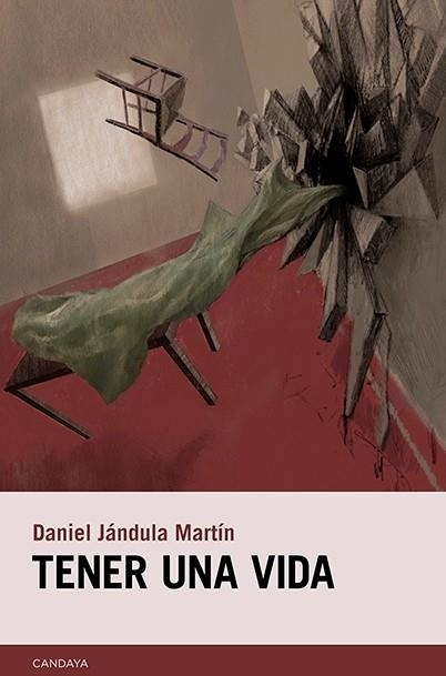 TENER UNA VIDA | 9788415934455 | JÁNDULA MARTÍN, DANIEL | Llibreria L'Odissea - Libreria Online de Vilafranca del Penedès - Comprar libros