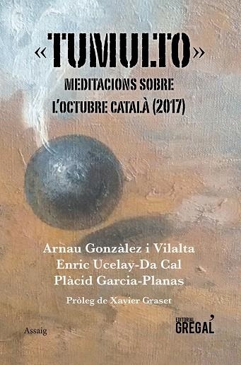 TUMULTO | 9788417082383 | GONZÀLEZ I VILALTA, ARNAU/UCELAY-DA CAL, ENRIC/GARCIA-PLANAS, PLÀCID | Llibreria Online de Vilafranca del Penedès | Comprar llibres en català