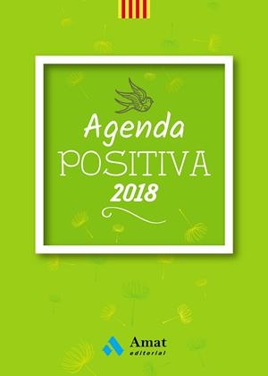 AGENDA POSTIVA CATALÀ 2018 | 9788497359801 | AMAT EDITORIAL | Llibreria Online de Vilafranca del Penedès | Comprar llibres en català
