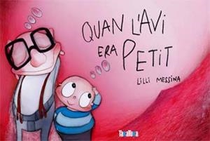 QUAN L'AVI ERA PETIT | 9788492696888 | MESSINA, LILLI | Llibreria L'Odissea - Libreria Online de Vilafranca del Penedès - Comprar libros