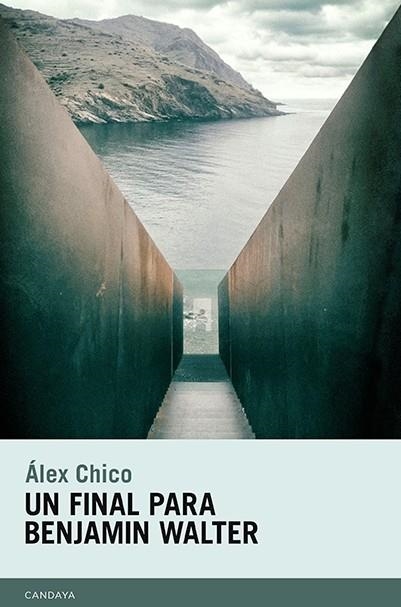 UN FINAL PARA BENJAMIN WALTER | 9788415934462 | CHICO MORALES, ÁLEX | Llibreria L'Odissea - Libreria Online de Vilafranca del Penedès - Comprar libros