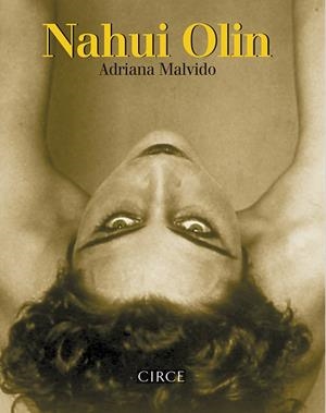NAHUI OLIN | 9788477653110 | MALVIDO, ADRIANA | Llibreria Online de Vilafranca del Penedès | Comprar llibres en català