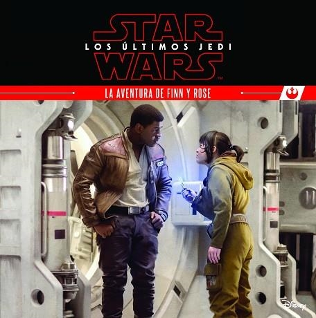 STAR WARS LOS ÚLTIMOS JEDI LA AVENTURA DE FINN Y ROSE | 9788408180494 | STAR WARS | Llibreria L'Odissea - Libreria Online de Vilafranca del Penedès - Comprar libros