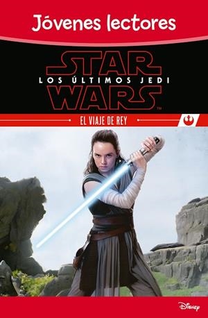 STAR WARS LOS ÚLTIMOS JEDI EL VIAJE DE REY | 9788408180487 | STAR WARS | Llibreria Online de Vilafranca del Penedès | Comprar llibres en català