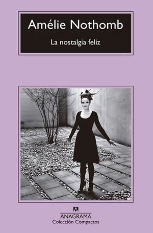 LA NOSTALGIA FELIZ | 9788433960092 | NOTHOMB, AMÉLIE | Llibreria Online de Vilafranca del Penedès | Comprar llibres en català
