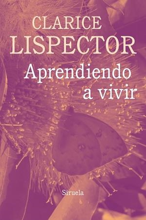 APRENDIENDO A VIVIR | 9788417151973 | LISPECTOR, CLARICE | Llibreria Online de Vilafranca del Penedès | Comprar llibres en català
