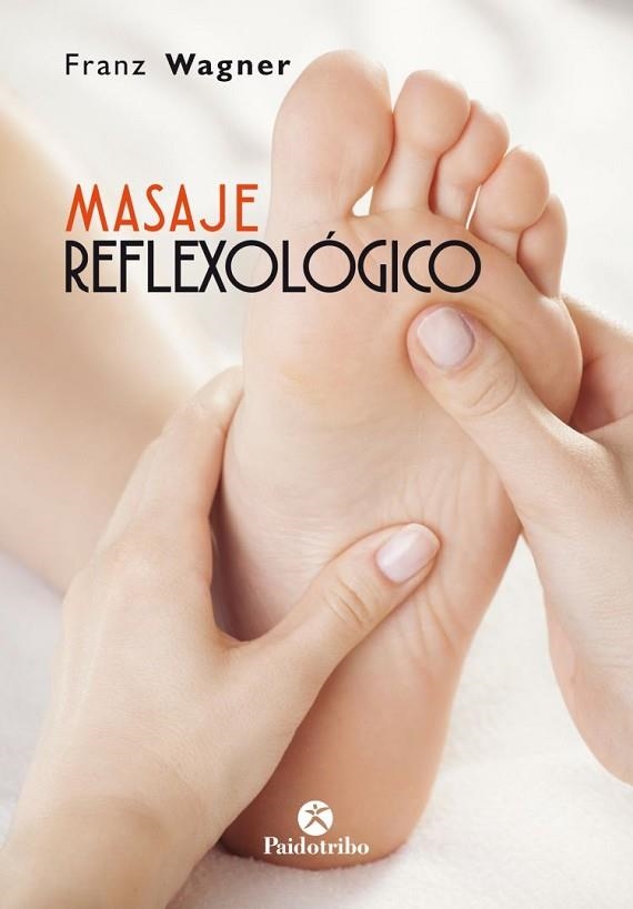 MASAJE REFLEXOLÓGICO | 9788499107073 | WAGNER, FRANZ | Llibreria L'Odissea - Libreria Online de Vilafranca del Penedès - Comprar libros