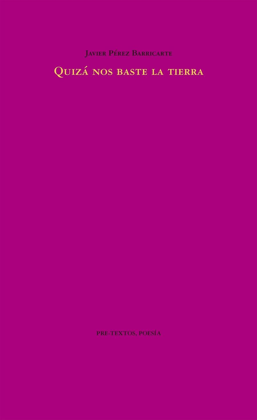 QUIZÁ NOS BASTE LA TIERRA | 9788417143169 | PÉREZ BARRICARTE, JAVIER | Llibreria Online de Vilafranca del Penedès | Comprar llibres en català