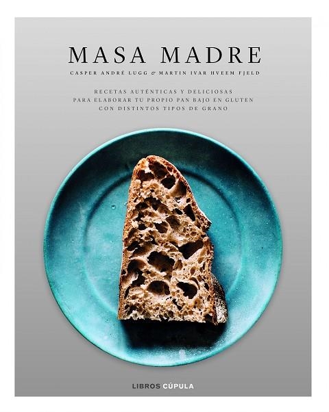 MASA MADRE | 9788448023638 | LUGG, CASPER ANDRÉ / HVEEM FJELD, MARTIN IVAR | Llibreria L'Odissea - Libreria Online de Vilafranca del Penedès - Comprar libros
