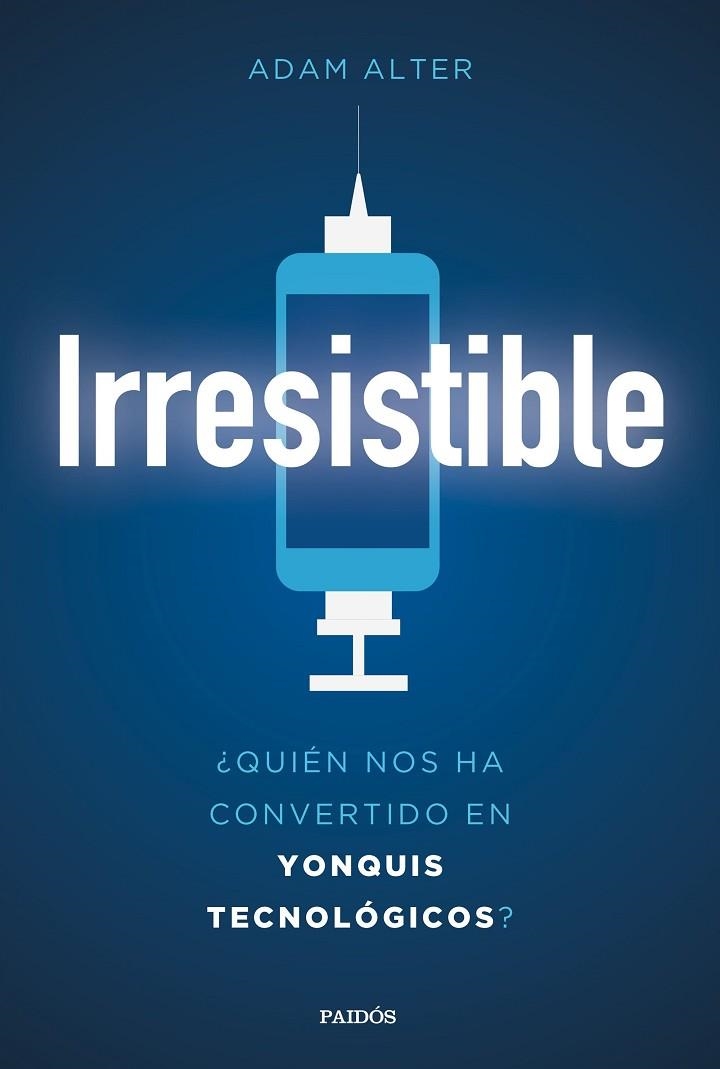IRRESISTIBLE | 9788449334023 | ALTER, ADAM | Llibreria L'Odissea - Libreria Online de Vilafranca del Penedès - Comprar libros