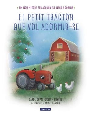 EL PETIT TRACTOR QUE VOL ADORMIR-SE | 9788448849368 | FORSSÉN EHRLIN, CARL-JOHAN | Llibreria Online de Vilafranca del Penedès | Comprar llibres en català