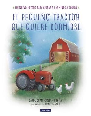 EL PEQUEÑO TRACTOR QUE QUIERE DORMIRSE | 9788448849351 | FORSSÉN EHRLIN, CARL-JOHAN | Llibreria Online de Vilafranca del Penedès | Comprar llibres en català