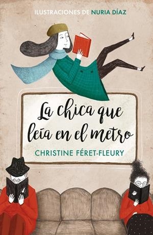 LA CHICA QUE LEÍA EN EL METRO (EDICIÓN ILUSTRADA) | 9788466342582 | CHRISTINE FÉRET-FLEURY/NURIA DÍAZ | Llibreria Online de Vilafranca del Penedès | Comprar llibres en català