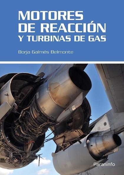 MOTORES DE REACCIÓN Y TURBINAS DE GAS | 9788428337199 | GALMÉS BELMONTE, BORJA | Llibreria L'Odissea - Libreria Online de Vilafranca del Penedès - Comprar libros