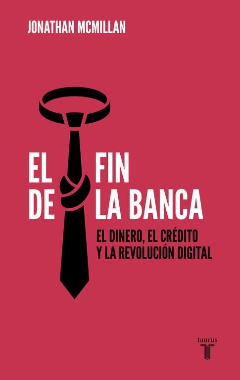 EL FIN DE LA BANCA | 9788430619085 | MCMILLAN, JONATHAN | Llibreria L'Odissea - Libreria Online de Vilafranca del Penedès - Comprar libros