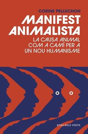MANIFEST ANIMALISTA | 9788416930128 | PELLUCHON, CORINE | Llibreria Online de Vilafranca del Penedès | Comprar llibres en català