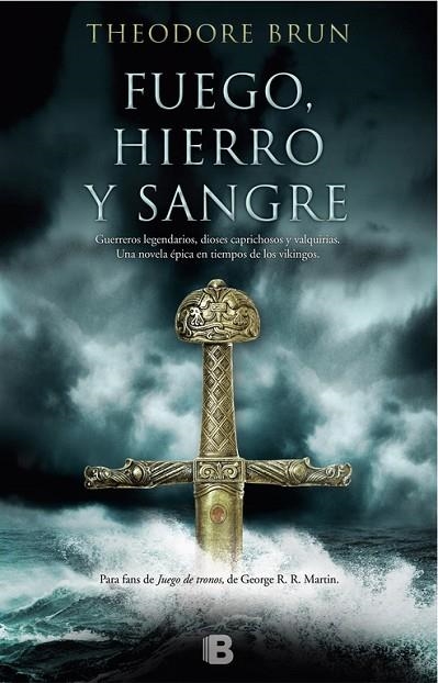 FUEGO HIERRO Y SANGRE | 9788466662239 | BRUN, THEODORE | Llibreria Online de Vilafranca del Penedès | Comprar llibres en català