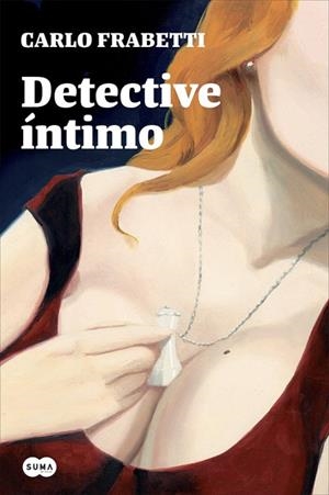 DETECTIVE ÍNTIMO | 9788483658475 | FRABETTI, CARLO | Llibreria Online de Vilafranca del Penedès | Comprar llibres en català