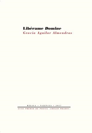 LIBÉRAME DOMINE | 9788417143176 | AGUILAR ALMENDROS, GRACIA | Llibreria L'Odissea - Libreria Online de Vilafranca del Penedès - Comprar libros