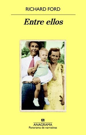 ENTRE ELLOS | 9788433979964 | FORD, RICHARD | Llibreria Online de Vilafranca del Penedès | Comprar llibres en català