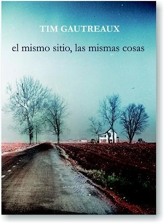 EL MISMO SITIO LAS MISMAS COSAS | 9788417118112 | GAUTREAUX, TIM | Llibreria L'Odissea - Libreria Online de Vilafranca del Penedès - Comprar libros