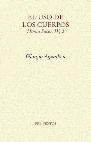 EL USO DE LOS CUERPOS | 9788417143121 | AGAMBEN, GIORGIO | Llibreria Online de Vilafranca del Penedès | Comprar llibres en català