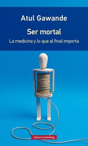 SER MORTAL | 9788416734795 | GAWANDE, ATUL | Llibreria L'Odissea - Libreria Online de Vilafranca del Penedès - Comprar libros