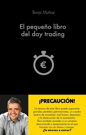 EL PEQUEÑO LIBRO DEL DAY TRADING | 9788416928453 | MUÑOZ CUESTA, BORJA | Llibreria Online de Vilafranca del Penedès | Comprar llibres en català