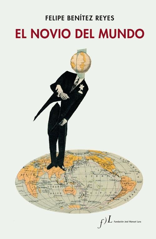 EL NOVIO DEL MUNDO | 9788415673781 | BENÍTEZ REYES, FELIPE | Llibreria L'Odissea - Libreria Online de Vilafranca del Penedès - Comprar libros