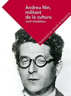 ANDREU NIN MILITANT DE LA CULTURA | 9788498839500 | FIGUEROLA PERÓ, JUDIT | Llibreria Online de Vilafranca del Penedès | Comprar llibres en català