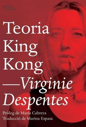 TEORIA KING KONG | 9788494782916 | DESPENTES, VIRGINIE | Llibreria Online de Vilafranca del Penedès | Comprar llibres en català