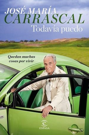 TODAVÍA PUEDO | 9788467051025 | CARRASCAL, JOSÉ MARÍA | Llibreria L'Odissea - Libreria Online de Vilafranca del Penedès - Comprar libros
