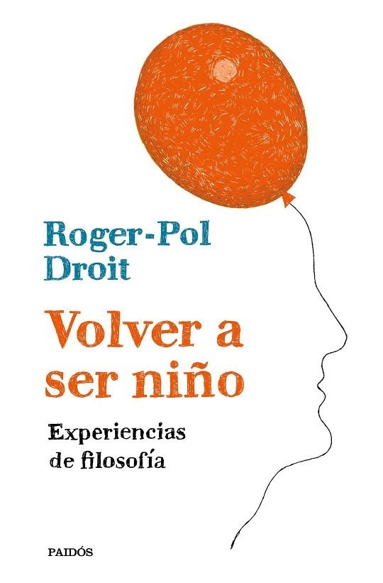 VOLVER A SER NIÑO | 9788449334054 | DROIT, ROGER POL | Llibreria L'Odissea - Libreria Online de Vilafranca del Penedès - Comprar libros