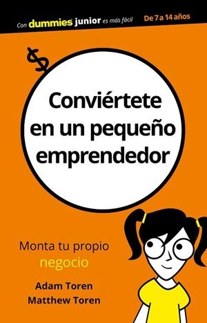 CONVIÉRTETE EN UN PEQUEÑO EMPRENDEDOR | 9788432904110 | TOREN, ADAM/TOREN, MATTHEU | Llibreria L'Odissea - Libreria Online de Vilafranca del Penedès - Comprar libros